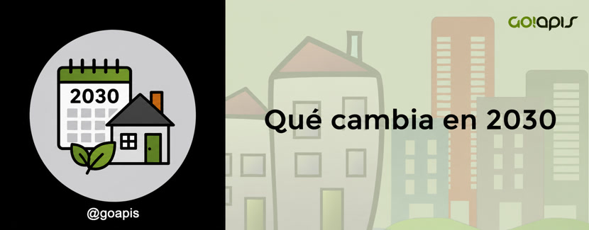 Nuevos objetivos europeos de energía y rehabilitación residencial Calendario 2030 junto a una vivienda energéticamente eficiente